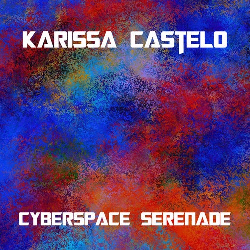 Cyberspace Serenade