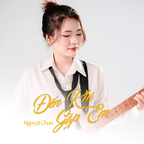 Đến Khi Gặp Em