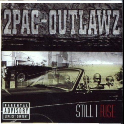 2Pac + Outlawz - Still I Rise Profile