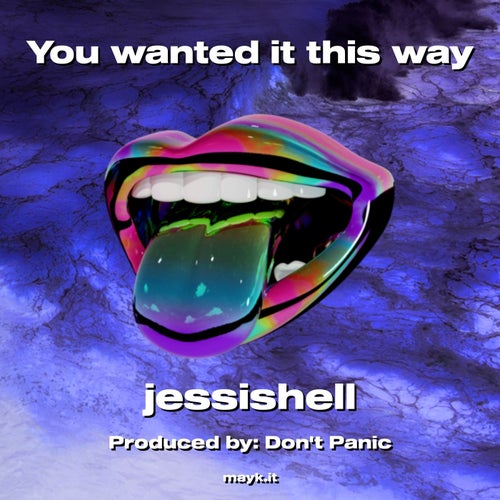 You wanted it this way