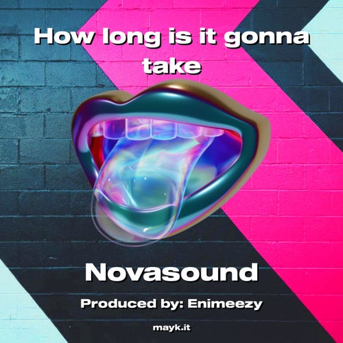 How long is it gonna take