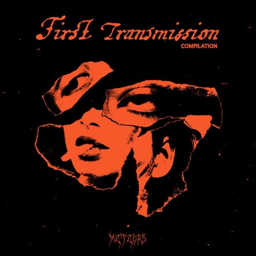 First Transmission Compilation