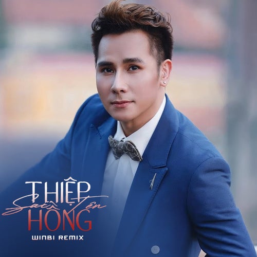 Thiệp Hồng Sai Tên (WINBI REMIX)