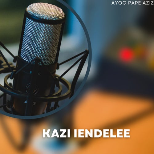 Kazi Iendelee