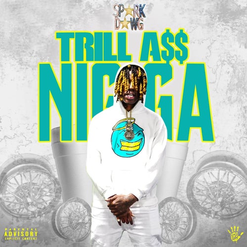 T.A.N. (Trill A$$ N¡gga)