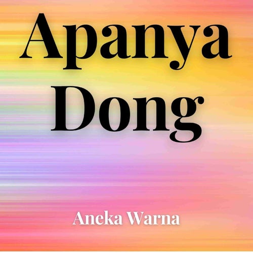 Apanya Dong Aneka Warna