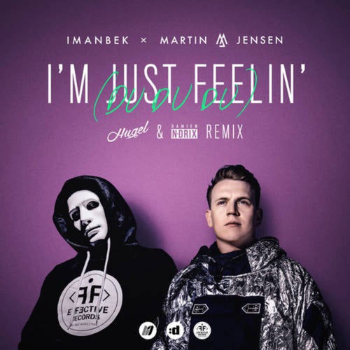 I'm Just Feelin' (Du Du Du) (HUGEL & Damien N-Drix Remix)