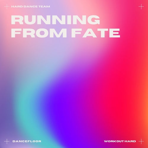 Running from Fate (Hard Dance)