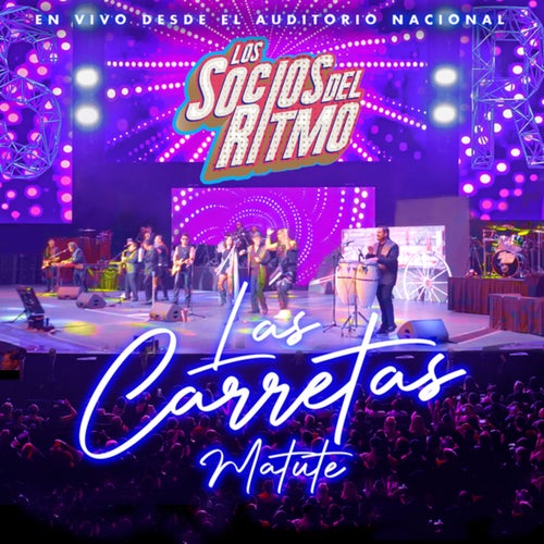 Las Carretas (En Vivo Desde El Auditorio Nacional)