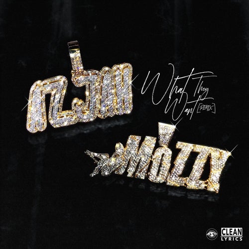 What They Want (feat. Mozzy)