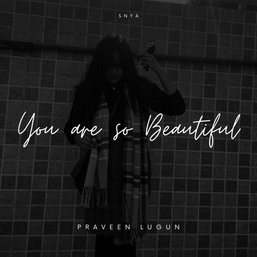 You Are So Beautiful