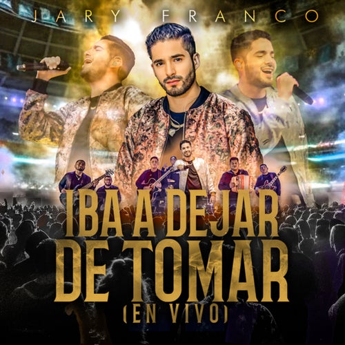 Iba A Dejar De Tomar (En Vivo)