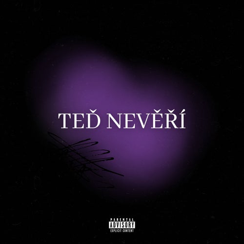 TEĎ NEVĚŘÍ