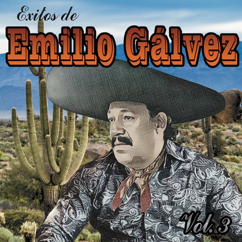 Exitos de Emilio Gálvez, Vol. 3