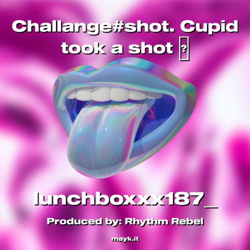 Challange#shot.  Cupid took a shot