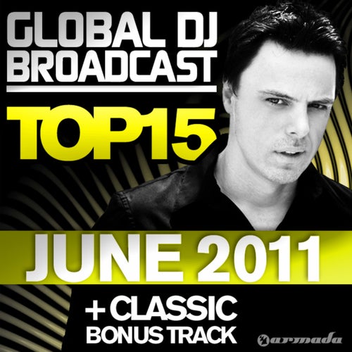 Global DJ Broadcast Top 15 - June 2011