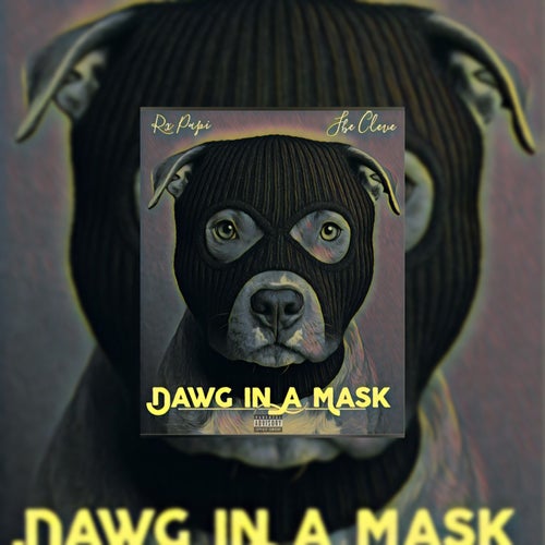 Dawg In A Mask