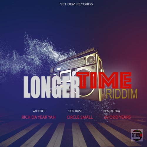 Longer Time Riddim