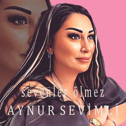 Sevenler Ölmez