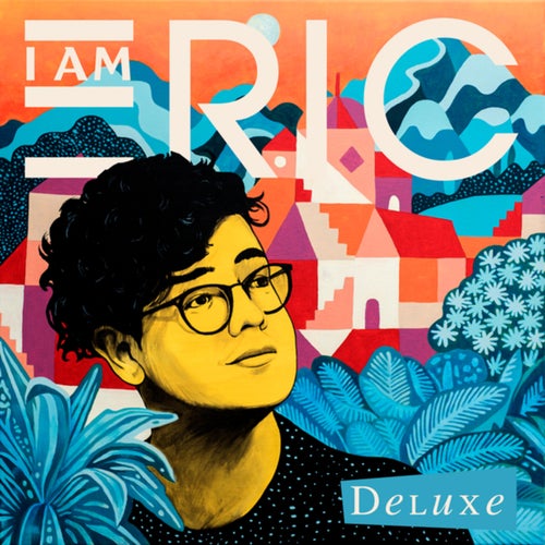 I Am Eric (Deluxe)
