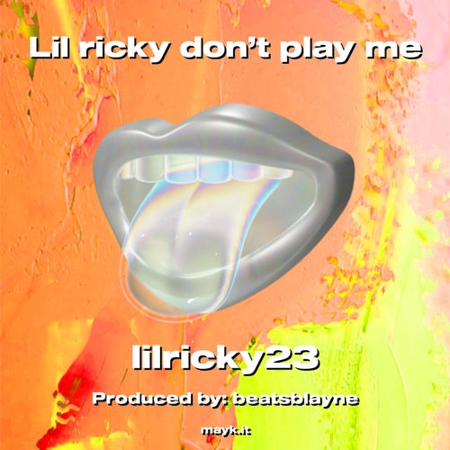 Lil ricky don’t play me