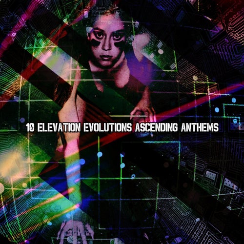 10 Elevation Evolutions Ascending Anthems