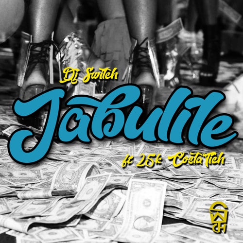 Jabulile (feat. Costa Titch and 25K)