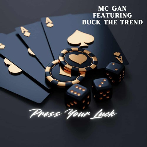Press Your Luck (feat. Buck the Trend)
