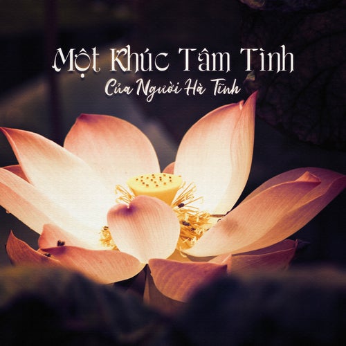 Một Khúc Tâm Tình Của Người Hà Tĩnh