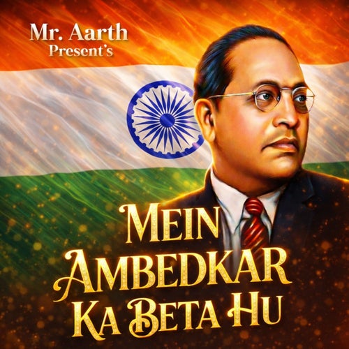 Mein Ambedkar Ka Beta Hu