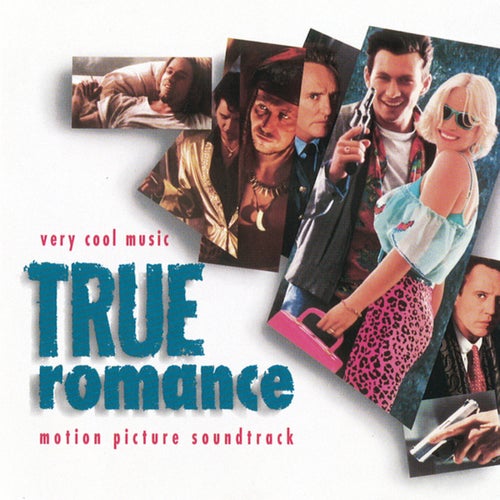 True Romance by Hans Zimmer, Charlie Sexton, John Waite, Charles