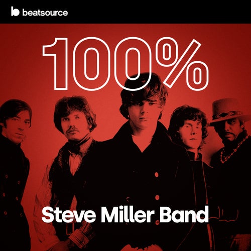 100% Steve Miller Band playlist