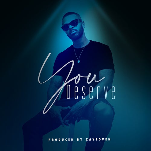 You Deserve