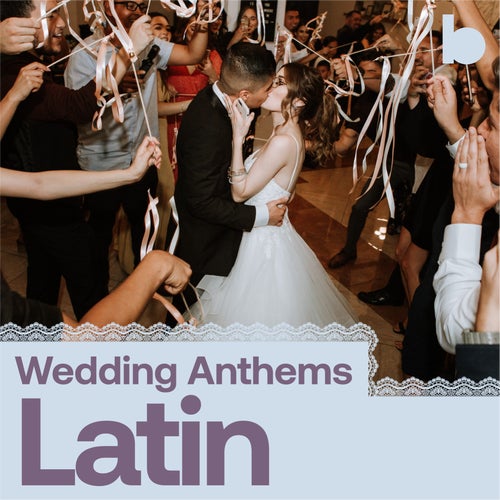 Wedding Anthems Latin playlist