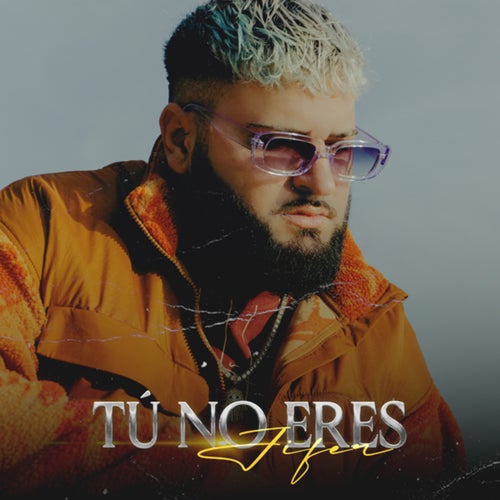 TÚ NO ERES