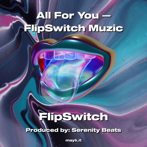 All For You  FlipSwitch Muzic