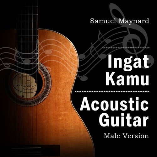 Ingat Kamu (Acoustic Guitar Male Version)