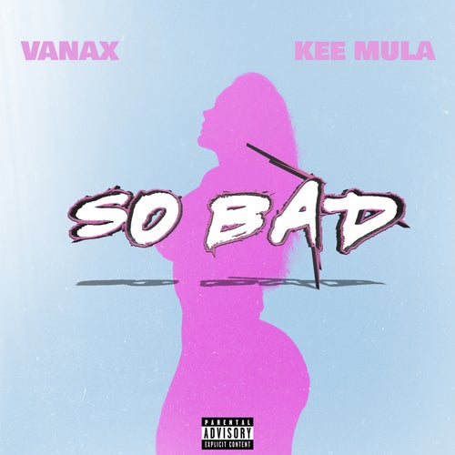 so bad (feat. kee mula)