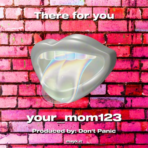 There for you
