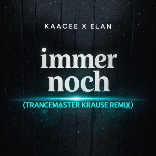 Immer Noch (Trancemaster Krause Extended Remix)