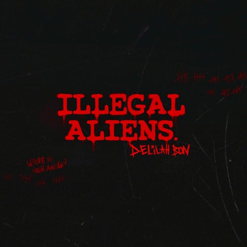 ILLEGAL ALIENS