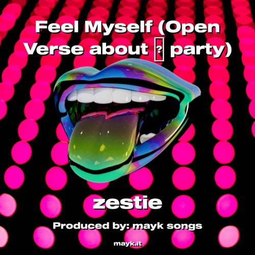 Feel Myself (Open Verse about  party)
