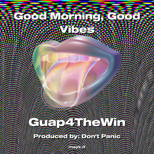 Good Morning  Good Vibes