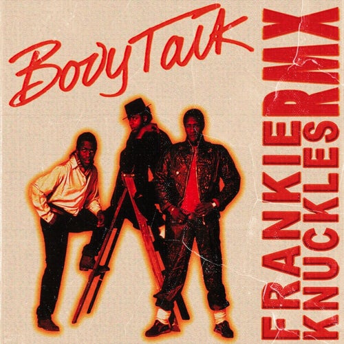 Body Talk (Frankie Knuckles Remix)