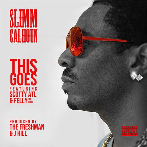 This Goes (feat. ScottyAtl & FellyTheVoice)