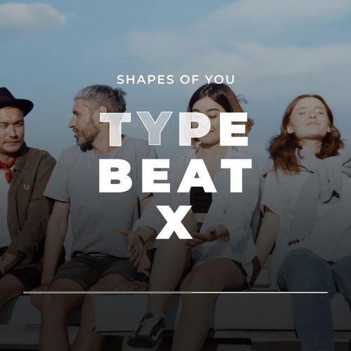 Shapes Of You