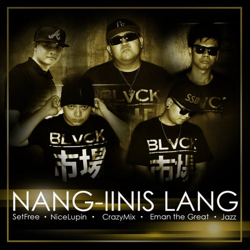 Nang-Iinis Lang (feat. Eman the Great)