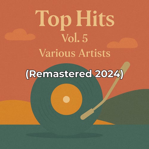 Top Hits Vol. 5 (Remastered 2024)