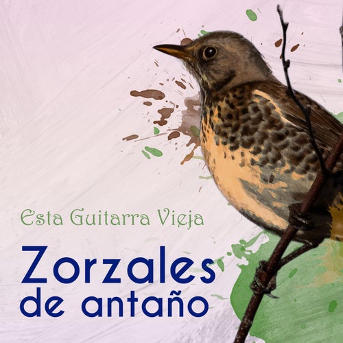 Zorzales de Antaño…Esta Guitarra Vieja