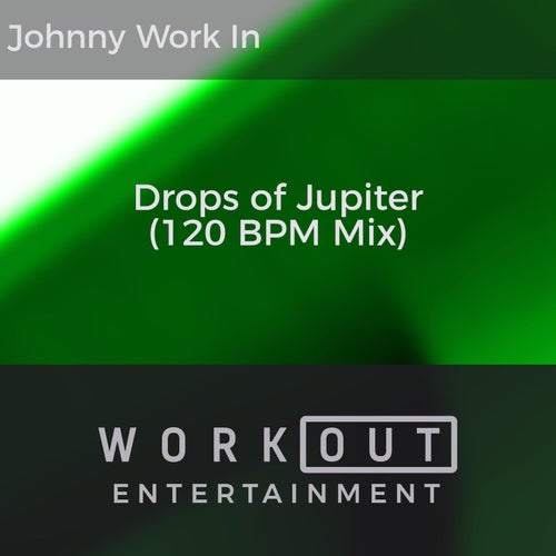 Drops of Jupiter (120 BPM Mix)